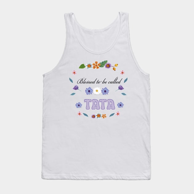 Blessed To Be Called TATA Tank Top by houdasagna